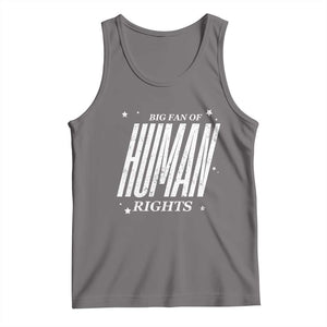Big Fan Of Human Rights Tank Top Equality Activist TS10 Deep Heather Print Your Wear