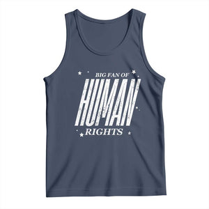 Big Fan Of Human Rights Tank Top Equality Activist TS10 Navy Print Your Wear