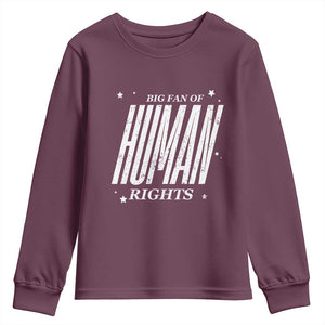 Big Fan Of Human Rights Youth Sweatshirt Equality Activist TS10 Maroon Print Your Wear