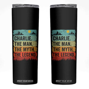 Charlie The Man The Myth The Legend Skinny Tumbler Retro Vintage TS10 Black Print Your Wear