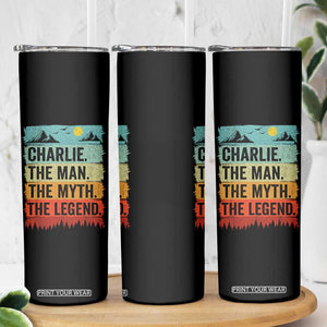 Charlie The Man The Myth The Legend Skinny Tumbler Retro Vintage TS10 Print Your Wear