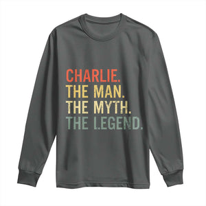 Retro Charlie The Man The Myth The Legend Long Sleeve Shirt TS10 Dark Heather Print Your Wear