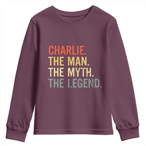 Retro Charlie The Man The Myth The Legend Youth Sweatshirt TS10 Maroon Print Your Wear