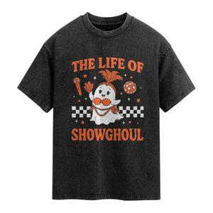Funny Halloween Costume Showgirl Washed Cotton T-Shirt The Life of A Showghoul Cute Ghost