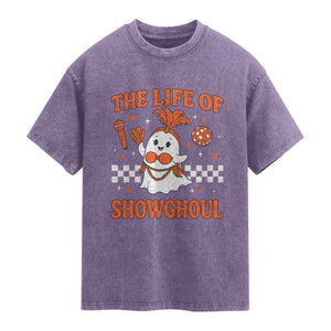 Funny Halloween Costume Showgirl Washed Cotton T-Shirt The Life of A Showghoul Cute Ghost
