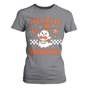 Funny Halloween Costume Showgirl T Shirt For Women The Life of A Showghoul Cute Ghost TS10 Charcoal Print Your Wear