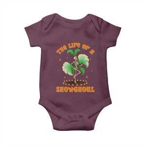 Funny Halloween Costume Showgirl Baby Onesie The Life of A Showghoul Slay Skeleton Girl TS10 Maroon Print Your Wear