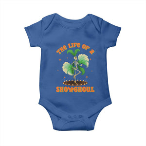 Funny Halloween Costume Showgirl Baby Onesie The Life of A Showghoul Slay Skeleton Girl TS10 Royal Blue Print Your Wear