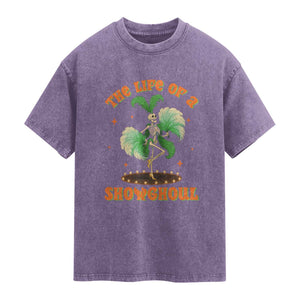 Funny Halloween Costume Showgirl Washed Cotton T-Shirt The Life of A Showghoul Slay Skeleton Girl