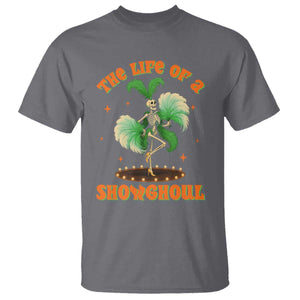 Funny Halloween Costume Showgirl T Shirt The Life of A Showghoul Slay Skeleton Girl TS10 Charcoal Print Your Wear
