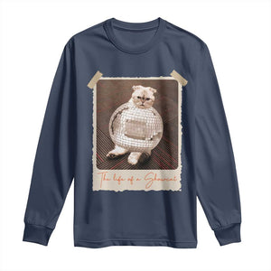 The Life Of A Showcat Long Sleeve Shirt Funny Vintage Photo Cat Era TS10 Navy Print Your Wear