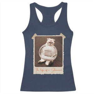 The Life Of A Showcat Racerback Tank Top Funny Vintage Photo Cat Era TS10 Navy Print Your Wear