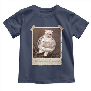 The Life Of A Showcat Toddler T Shirt Funny Vintage Photo Cat Era TS10 Navy Print Your Wear