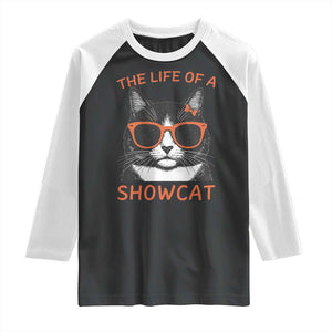 The Life Of A Showcat Raglan Shirt Funny Cat Showgirl Era TS10 Black White Print Your Wear