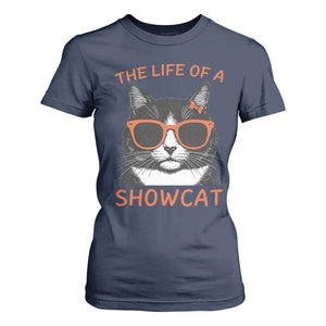 The Life Of A Showcat T Shirt For Women Funny Cat Showgirl Era TS10 Navy Print Your Wear