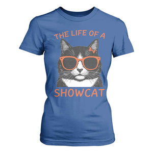The Life Of A Showcat T Shirt For Women Funny Cat Showgirl Era TS10 Royal Blue Print Your Wear
