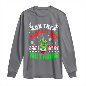 Funny Xmas Long Sleeve Shirt On The List Of Naughty And I Regret Nothing Christmas TS10 Charcoal Print Your Wear