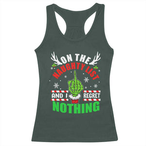 Funny Xmas Racerback Tank Top On The List Of Naughty And I Regret Nothing Christmas TS10 Dark Forest Green Print Your Wear