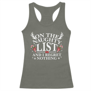 Funny Xmas Racerback Tank Top On The Naughty List And I Regret Nothing TS10 Military Green Print Your Wear