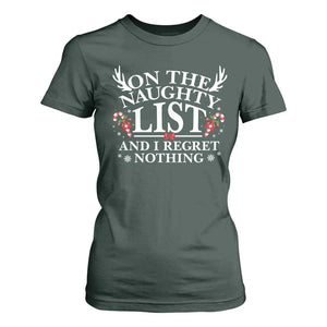 Funny Xmas T Shirt For Women On The Naughty List And I Regret Nothing TS10 Dark Forest Green Print Your Wear