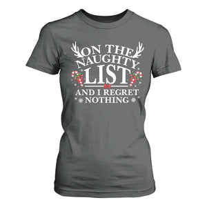 Funny Xmas T Shirt For Women On The Naughty List And I Regret Nothing TS10 Dark Heather Print Your Wear