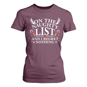 Funny Xmas T Shirt For Women On The Naughty List And I Regret Nothing TS10 Maroon Print Your Wear