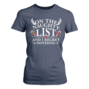 Funny Xmas T Shirt For Women On The Naughty List And I Regret Nothing TS10 Navy Print Your Wear