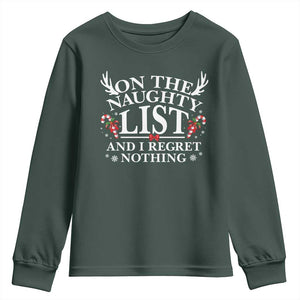Funny Xmas Youth Sweatshirt On The Naughty List And I Regret Nothing TS10 Dark Forest Green Print Your Wear