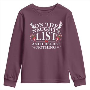 Funny Xmas Youth Sweatshirt On The Naughty List And I Regret Nothing TS10 Maroon Print Your Wear