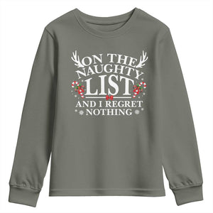 Funny Xmas Youth Sweatshirt On The Naughty List And I Regret Nothing TS10 Military Green Print Your Wear