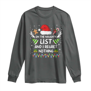 Funny Xmas Long Sleeve Shirt On The List Of Naughty And I Regret Nothing TS10 Dark Heather Print Your Wear