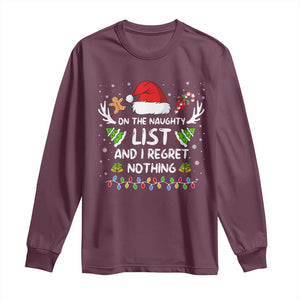 Funny Xmas Long Sleeve Shirt On The List Of Naughty And I Regret Nothing TS10 Maroon Print Your Wear