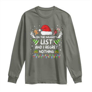 Funny Xmas Long Sleeve Shirt On The List Of Naughty And I Regret Nothing TS10 Military Green Print Your Wear