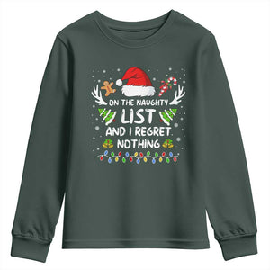 Funny Xmas Youth Sweatshirt On The List Of Naughty And I Regret Nothing TS10 Dark Forest Green Print Your Wear