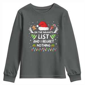 Funny Xmas Youth Sweatshirt On The List Of Naughty And I Regret Nothing TS10 Dark Heather Print Your Wear