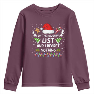 Funny Xmas Youth Sweatshirt On The List Of Naughty And I Regret Nothing TS10 Maroon Print Your Wear