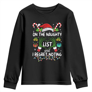Funny Christmas Youth Sweatshirt On The Naughty List And I Regret Nothing TS10 Black Print Your Wear