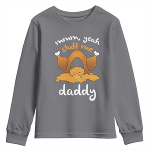 Funny Thanksgiving Youth Sweatshirt Turkey Stuff Me Daddy Adult Humor TS10 Charcoal Print Your Wear