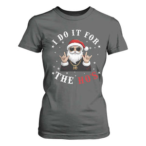 Funny Santa Christmas T Shirt For Women I Do It For The Ho's Rude Xmas TS10 Dark Heather Print Your Wear