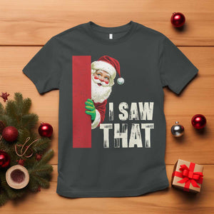 Funny Christmas Santa T Shirt I Saw That Vintage Retro Style TS10 Dark Heather Print Your Wear