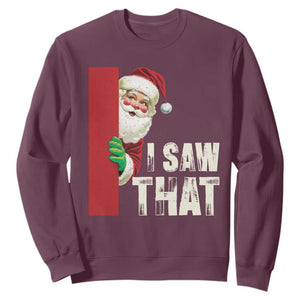 Funny Christmas Santa Sweatshirt I Saw That Vintage Retro Style TS10 Maroon Print Your Wear