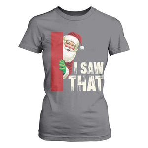 Funny Christmas Santa T Shirt For Women I Saw That Vintage Retro Style TS10 Charcoal Print Your Wear