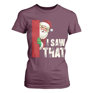 Funny Christmas Santa T Shirt For Women I Saw That Vintage Retro Style TS10 Maroon Print Your Wear