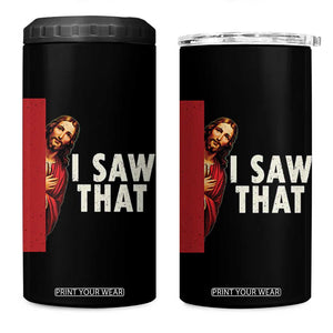 Funny Jesus I Saw That 4 in 1 Can Cooler Tumbler Retro Christian Meme TS10 One Size: 16 oz Black Print Your Wear