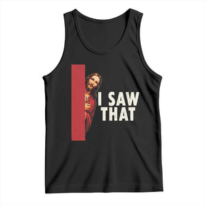 Funny Jesus I Saw That Tank Top Retro Christian Meme TS10 Black Print Your Wear