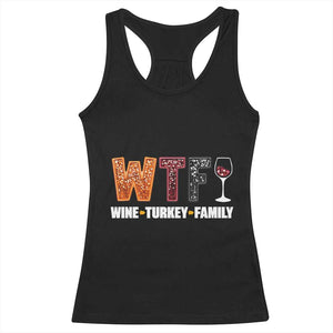 Funny Thanksgiving Racerback Tank Top WTF Wine Turkey Family TS10 Black Print Your Wear