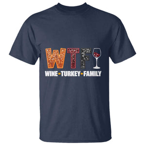 Funny Thanksgiving T Shirt WTF Wine Turkey Family TS10 Navy Print Your Wear