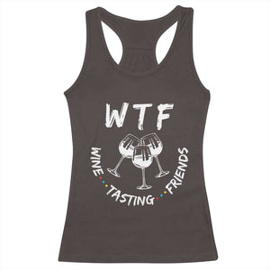 Thanksgiving Friends Racerback Tank Top WTF Wine Tasting Friends Drinking Club TS10 Dark Chocolate Print Your Wear