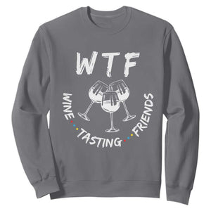 WTF Wine Tasting Friends Sweatshirt Thanksgiving Wine Lover Drinking Club TS10 Charcoal Print Your Wear