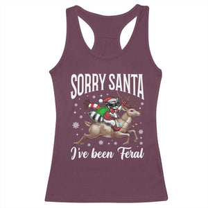Christmas Raccoon Racerback Tank Top Sorry Santa I've Been Feral Funny Weird Xmas Gifts TS10 Maroon Print Your Wear